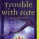 Review: The Trouble With Fate by Leigh Evans