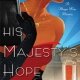 ARC Review: His Majesty’s Hope by Susan Elia MacNeal