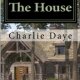 The House by Charlie Daye