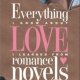 Month of Love Review: Everything I Know about Love I Learned from Romance Novels by Sarah Wendell