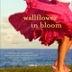 ARC Review: Wallflower in Bloom by Claire Cook